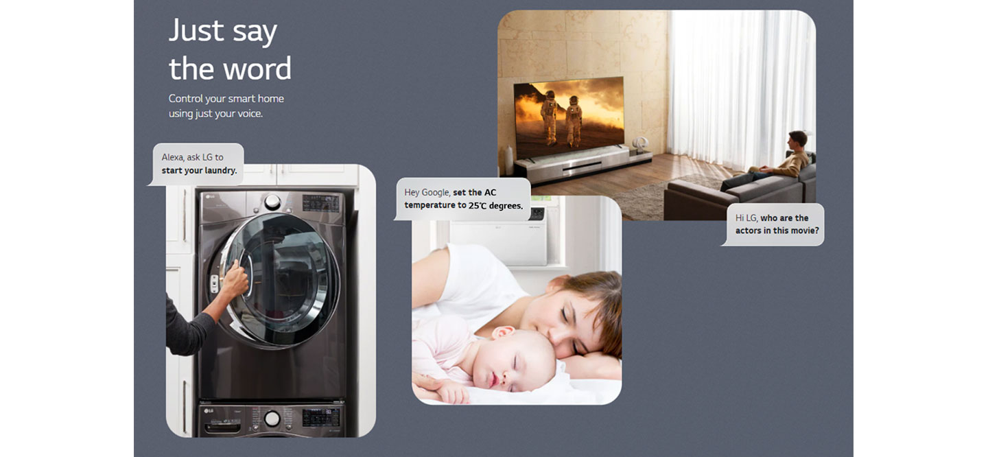 Under the title " just say the word," three images are placed together: a person opening lg dryer, photo of mom and her baby lying together watching movie with tv in living room  