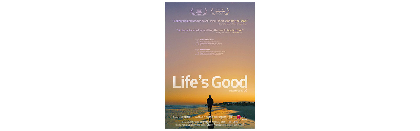 2021 Life’s Good Film Project with Jackson Tisi. Life’s Good Film Poster with Film Festival Awards