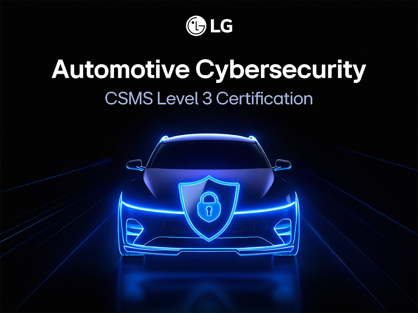 LG Secures Advanced Vehicle Cybersecurity Certification