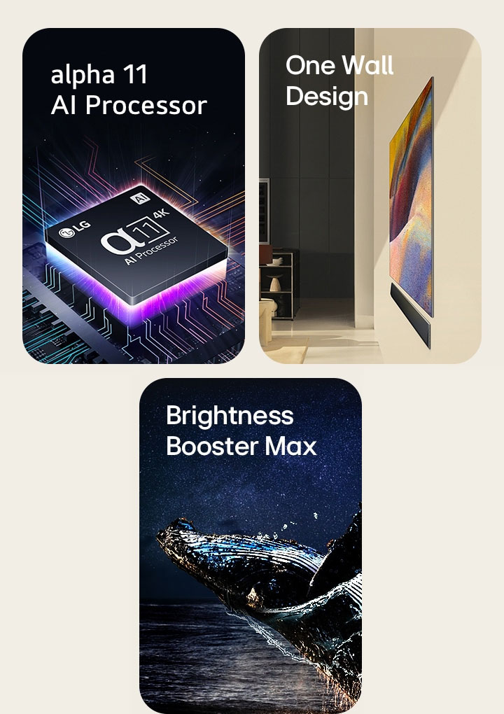 LG's alpha 11 AI Processor 4K on top of a motherboard, emitting purple and pink bolts of light. One Wall Design of LG OLED G4 and LG Soundbar mounted flat against the wall in a modern living space. LG OLED Care+ and 5 Year Panel Warranty logo against a black backdrop. Brightness Booster Max with an image of whale jumping out of the water before a starry night sky.