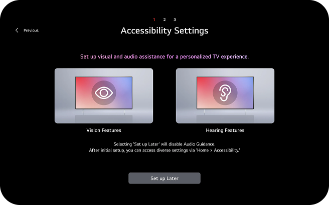LG TV Easy Setup screen — Step 1 of 3. The screen shows the prompt: 'Set up vision and hearing support for a personalized TV experience,' with two options: Vision Features and Hearing Features. At the bottom, a note reads: 'If you select Set Up Later, Audio Guidance will be turned off. After initial setup, you can find more options under Home > Accessibility.' A 'Set Up Later' button is provided.